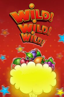 Wild! Wild! WILD!